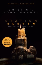Station Eleven - Emily St. John Mandel by  Emily St. John Mandel PDF Download