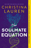 The Soulmate Equation - Christina Lauren