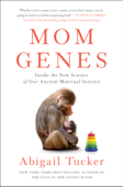 Mom Genes - Abigail Tucker