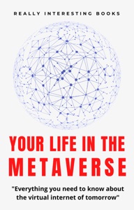 Your Life In The Metaverse Book Cover