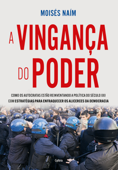 Vingança do poder - Moisés Naím