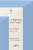 La Argentina en el Fondo - Alejandro Werner & Martín Kanenguiser