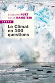 Le Climat en 100 questions - Gilles Ramstein & Sylvestre Huet