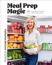 Meal Prep Magic - Catherine McCord &amp; Colin Price Cover Art