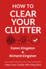 How to Clear Your Clutter - Karen Kingston & Richard Kingston