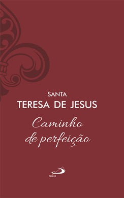 Capa do livro Caminho de Perfeição de Santa Teresa de Jesus