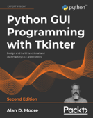 Python GUI Programming with Tkinter - Alan D. Moore