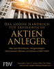 Das große Handbuch für erfolgreiche Aktien-Anleger - Gisela Baur, Hans Linder, Brigitte Wallstabe-Watermann, Antonie Klotz & Peter Thilo Hasler