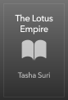 The Lotus Empire - Tasha Suri