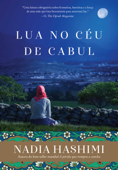 Lua no céu de Cabul - Nadia Hashimi