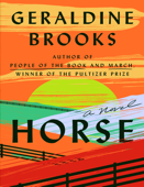 Geraldine Brooks - Horse A Novel