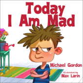 Today I Am Mad - Michael Gordon