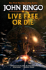 Live Free or Die, Second Edition - John Ringo