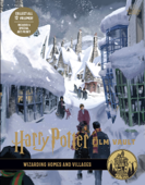 Harry Potter Film Vault: Wizarding Homes and Villages - Insight Editions