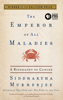 The Emperor of All Maladies - Siddhartha Mukherjee