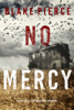 No Mercy (A Valerie Law FBI Suspense Thriller—Book 1) - Blake Pierce