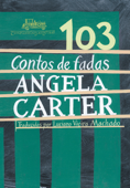 103 contos de fadas - Angela Carter