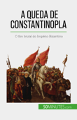 A queda de Constantinopla - Romain Parmentier