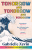 Tomorrow, and Tomorrow, and Tomorrow - Gabrielle Zevin