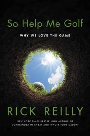 So Help Me Golf - Rick Reilly