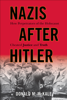 Nazis after Hitler - Donald M. McKale