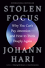 Stolen Focus - Johann Hari