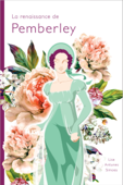 La renaissance de Pemberley - Lise Antunes Simoes