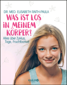 Was ist los in meinem Körper? - Dr. med. Elisabeth Raith-Paula