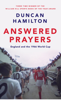 Answered Prayers - Duncan Hamilton