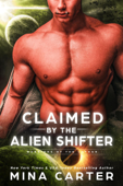 Claimed by the Alien Shifter Book Cover