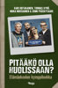 Pitääkö olla huolissaan? - Kari Hotakainen, Tuomas Kyrö, Miika Nousiainen, Jenni Pääskysaari & Janne Sarja