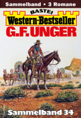 G. F. Unger Western-Bestseller Sammelband 34 - G. F. Unger