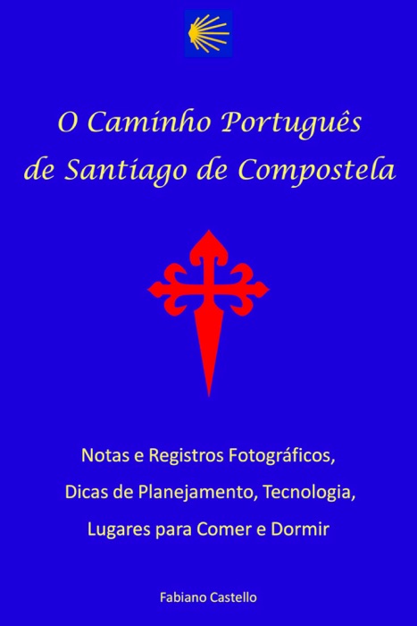 O caminho português de Santiago de Compostela