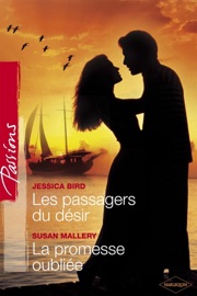 Les passagers du désir - La promesse oubliée (Harlequin Passions) - Jessica Bird & Susan Mallery by  Jessica Bird & Susan Mallery PDF Download