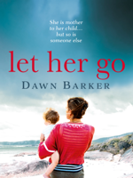 Dawn Barker - Let Her Go artwork