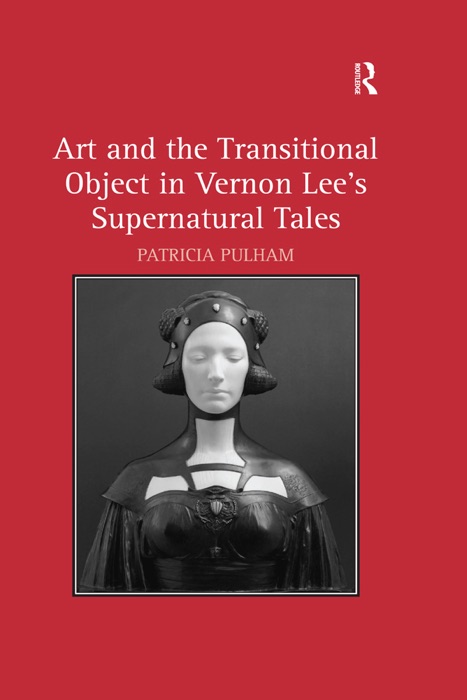 Art and the Transitional Object in Vernon Lee's Supernatural Tales