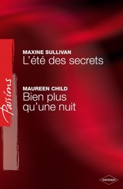 L'été des secrets - Bien plus qu'une nuit (Harlequin Passions) - Maxine Sullivan & Maureen Child by  Maxine Sullivan & Maureen Child PDF Download