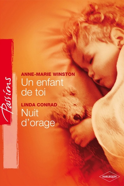 Un enfant de toi - Nuit d'orage (Harlequin Passions)