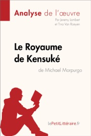 Le Royaume de Kensuké de Michael Morpurgo (Analyse de l'oeuvre) - Jeremy Lambert by  Jeremy Lambert PDF Download