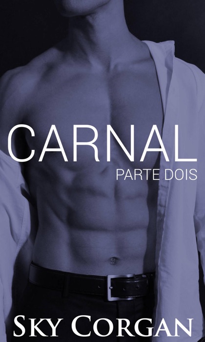 Carnal: Parte Dois