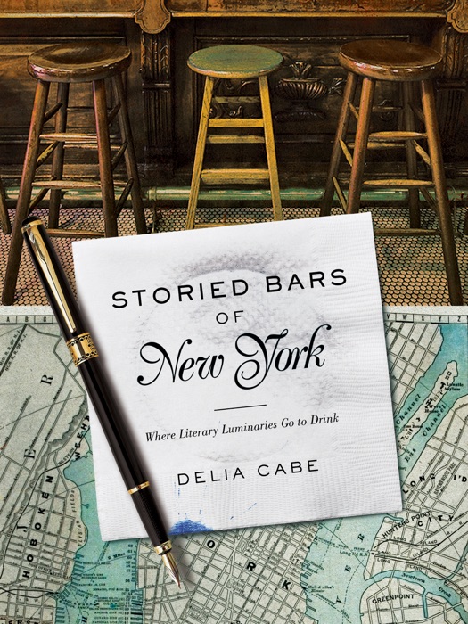 Storied Bars of New York: Where Literary Luminaries Go to Drink