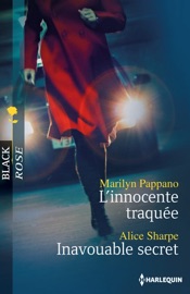L'innocente traquée - Inavouable secret - Marilyn Pappano & Alice Sharpe by  Marilyn Pappano & Alice Sharpe PDF Download