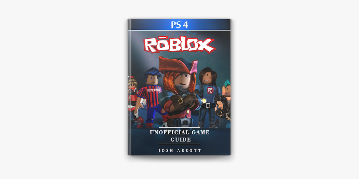 Roblox Ps4 Unofficial Game Guide On Apple Books - when is roblox released on ps4