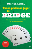 Todos podemos jugar al bridge - Michel Lebel