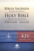 Bíblia Sagrada Edição Bilíngue — Holy Bible Bilingual Edition (RC - KJV) - Sociedade Bíblica do Brasil