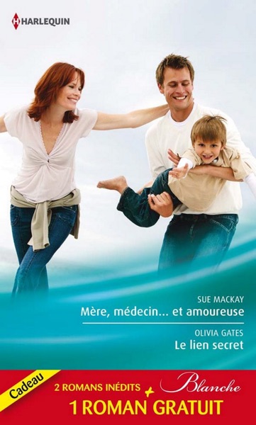 Mère, médecin et amoureuse - Le lien secret - Dilemme pour un médecin