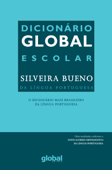Dicionário global escolar Silveira Bueno da língua portuguesa - Silveira Bueno