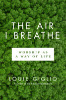 Louie Giglio - The Air I Breathe artwork