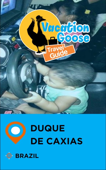 Vacation Goose Travel Guide Duque de Caxias Brazil
