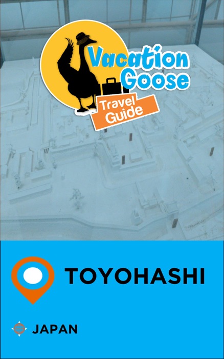 Vacation Goose Travel Guide Toyohashi Japan